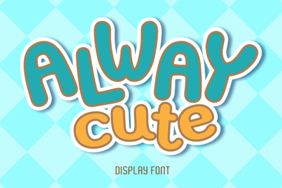 Always Cute: The Playful Font That Elevates Your Campaigns