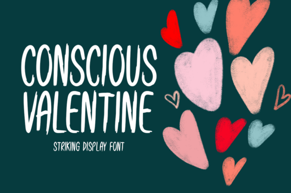 Conscious Valentine: The Brushed Display Font for Scroll-Stopping Campaigns