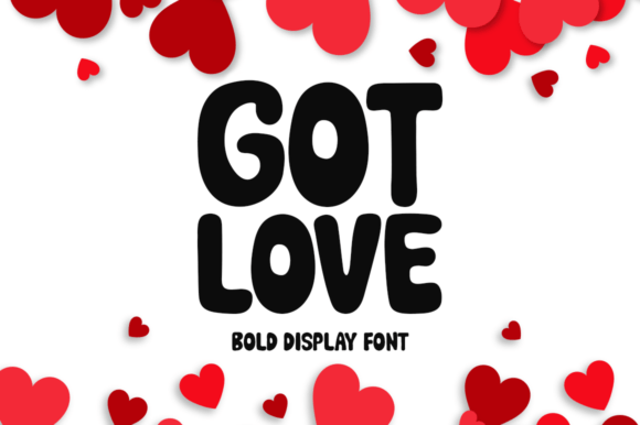 Got Love: A Display Font That Elevates Campaign Creativity