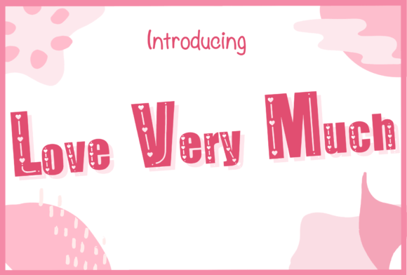 Love Very Much: A Romantic Font for Business Branding