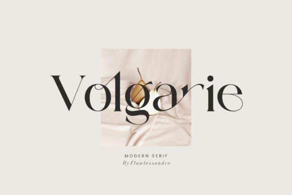 Volgarie: A Modern Serif Font for Eye-Catching Campaign Designs